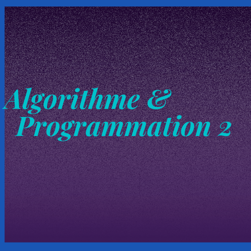 Algorithmique & Programmation II